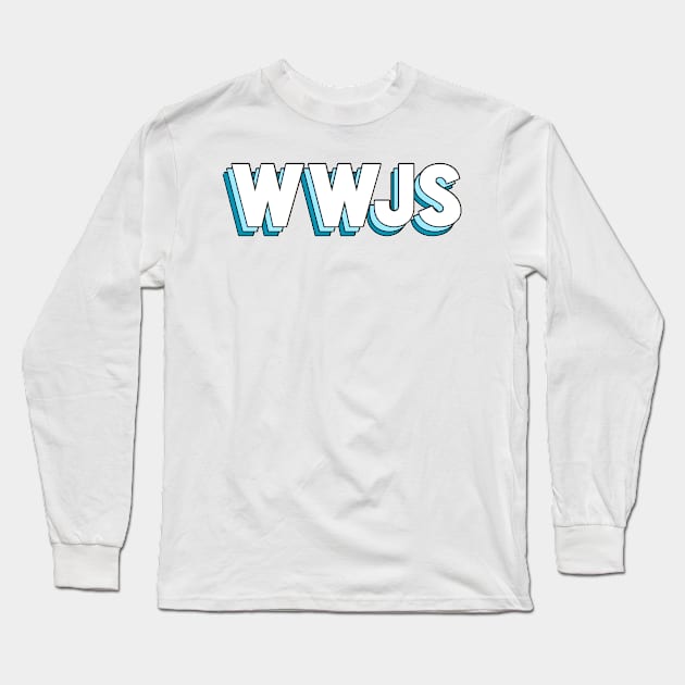 what would jesus say (blue) Long Sleeve T-Shirt by mansinone3